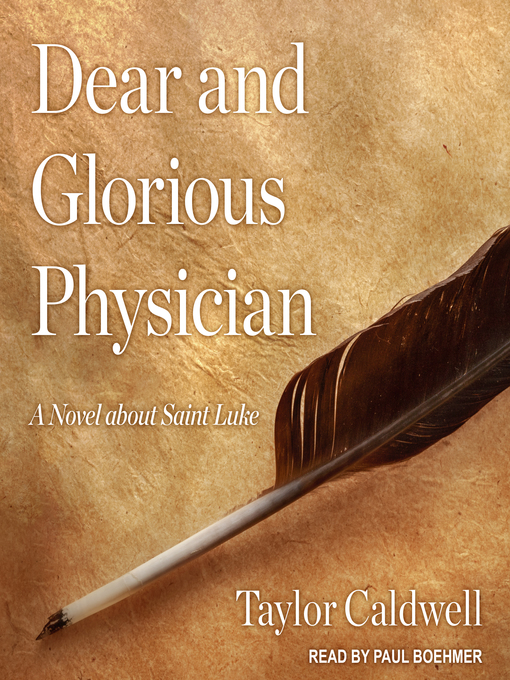 Title details for Dear and Glorious Physician by Taylor Caldwell - Available